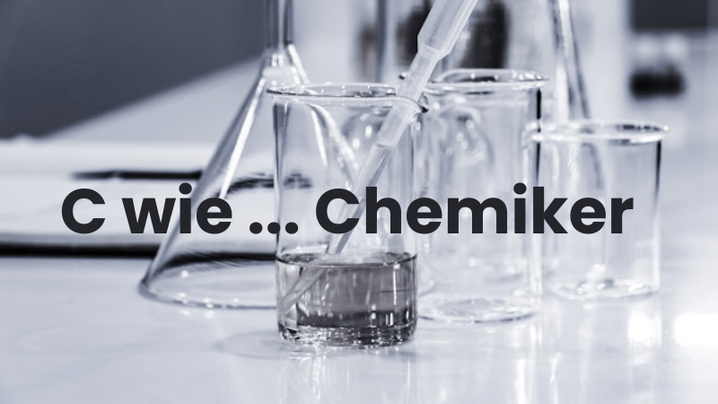 Beruf mit C: Chemiker